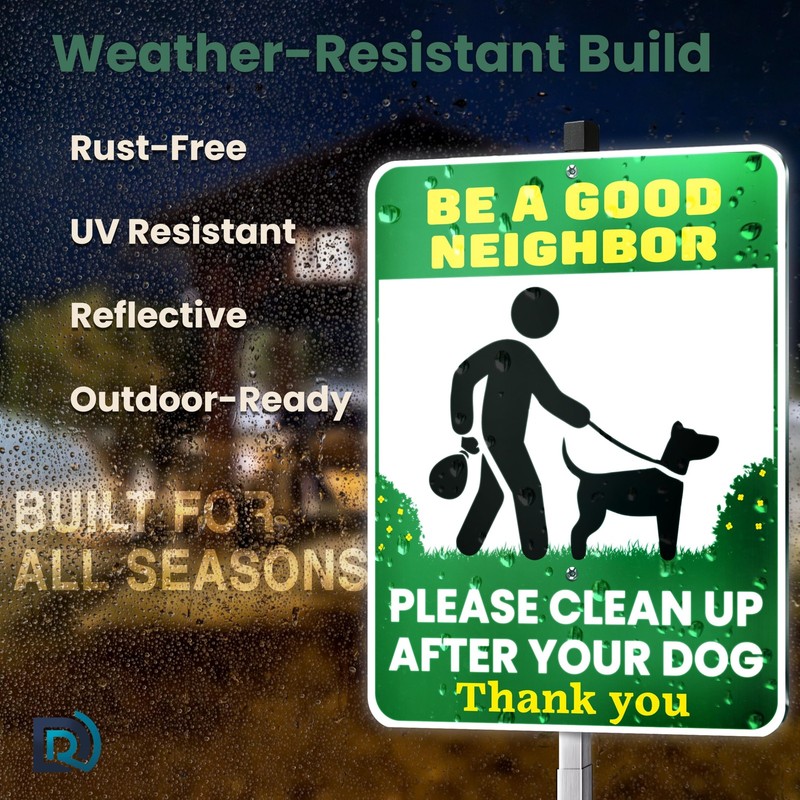 Be a Good Neighbor Clean up after Your Dog Signs, 10 X 13 Inch Reflective Alumin gallery