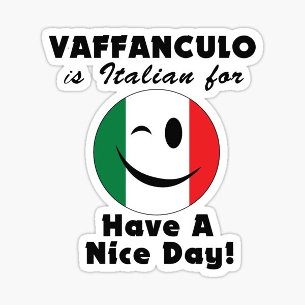 Vaffanculo is Italian for Have a Nice Day Funny Vinyl Die Cut Sticker