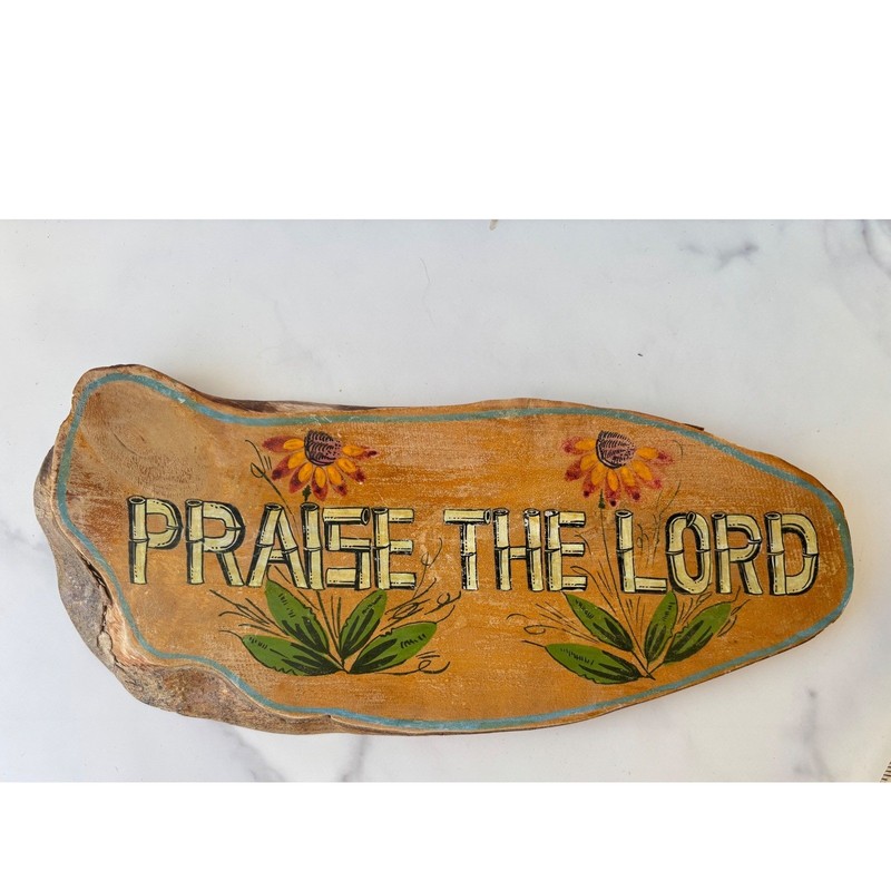 Vintage Live Edge Wood Slab Praise The Lord Floral Wall Sign Plaque
