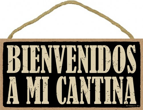 BIENVENIDOS A MI CANTINA WELCOME TO MY CANTINA Spanish Bar Sign 10″x5″ NEW 879