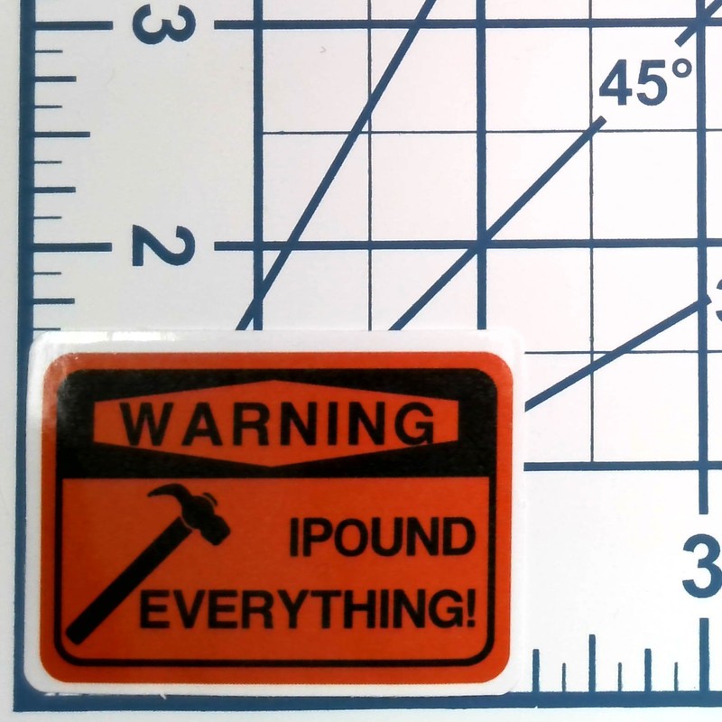 Warning I Pound Everything Vinyl Sticker Funny Carpenter Hammer Tool Gag Decal gallery