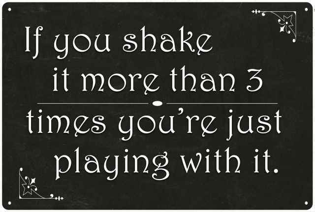 If you shake it… 3 times… Funny Bathroom Gift Metal Sign 108120061015