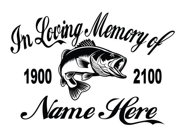In Loving Memory Of - Fisherman Bass Sticker Decal Fishing Memorial Personalized gallery