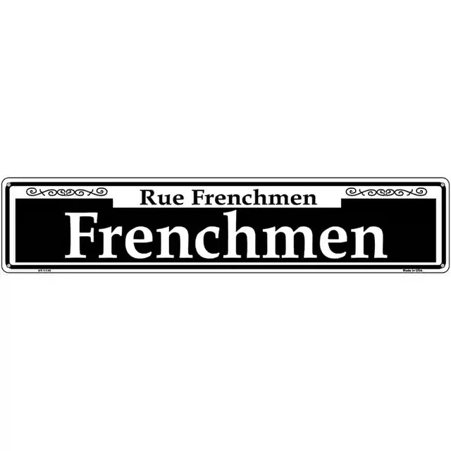 Frenchmen Novelty 3″x12″ metal street sign plaque Home Door Garage Wall Decor