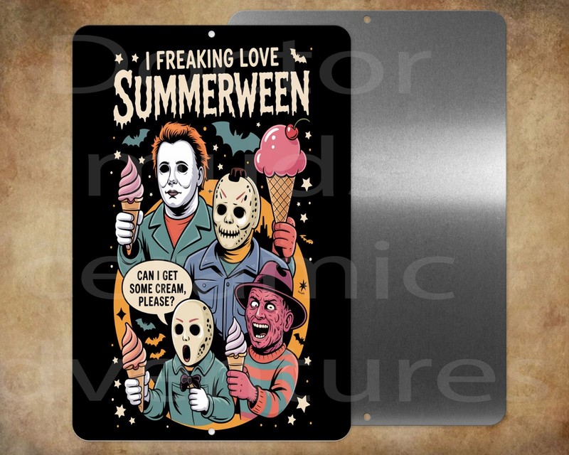 Halloween I freaking love Summerween 8″ x 12″ metal sign Made in USA