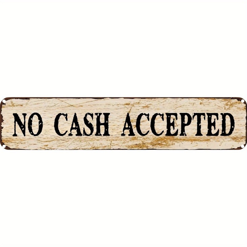 Vintage Metal Sign Aluminum Street Sign 16×4 Inch No Cash Accepted Funny