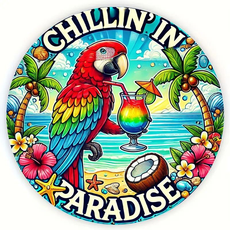 Chillin In Paradise Parrot Metal Sign Tropical Wall Decor For Tiki Bar Patio