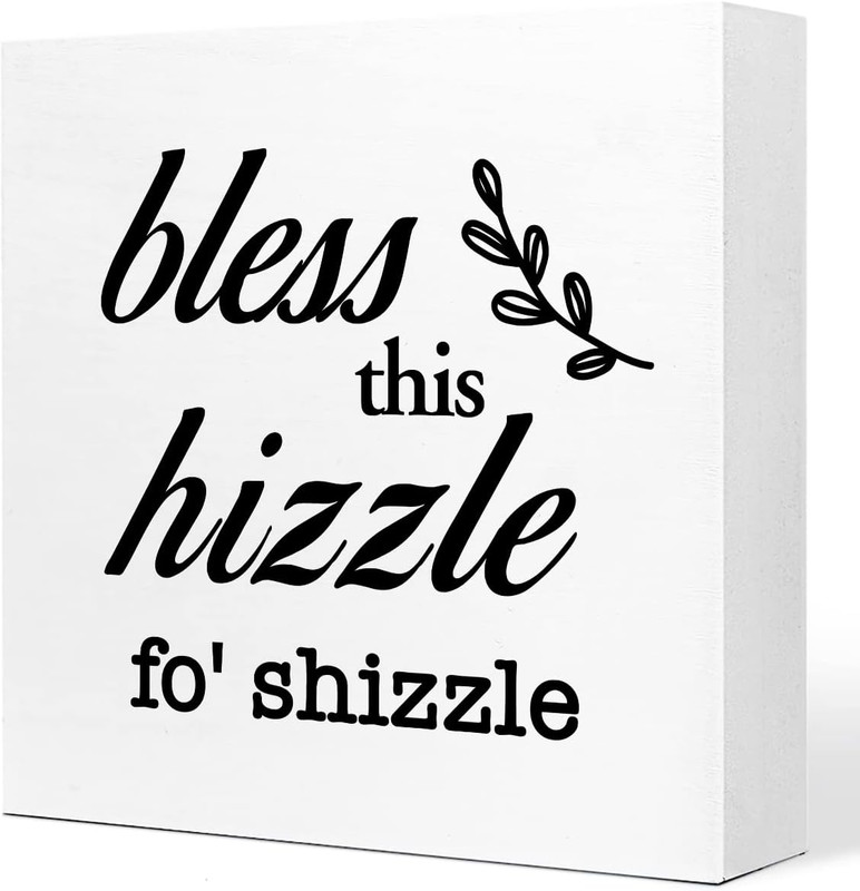 Bless This Hizzle for Shizzle Sign Wooden Block,Funny Humor Home Wood Desk Decor
