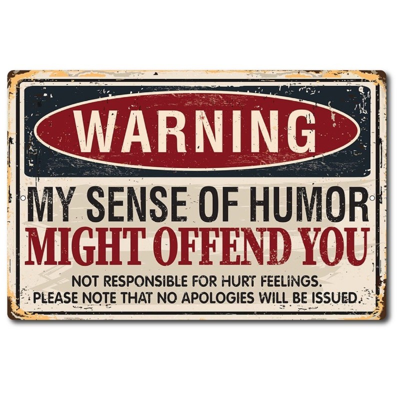 Warning Sense of Humor Metal Sign 8×12 Made in USA Funny Wall Decor