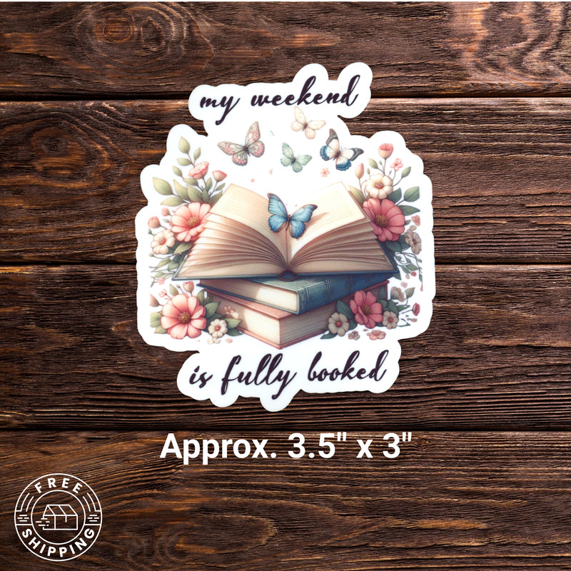 My Weekend Is Fully Booked Sticker Library 3.5″H x 3″ W Cute Fun Reader Of Books