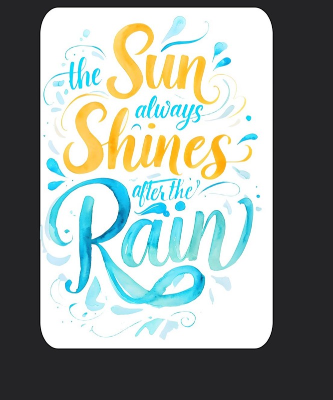 New 3” Tall The Sun Always Shines After The Rain Vinyl Decal Sticker