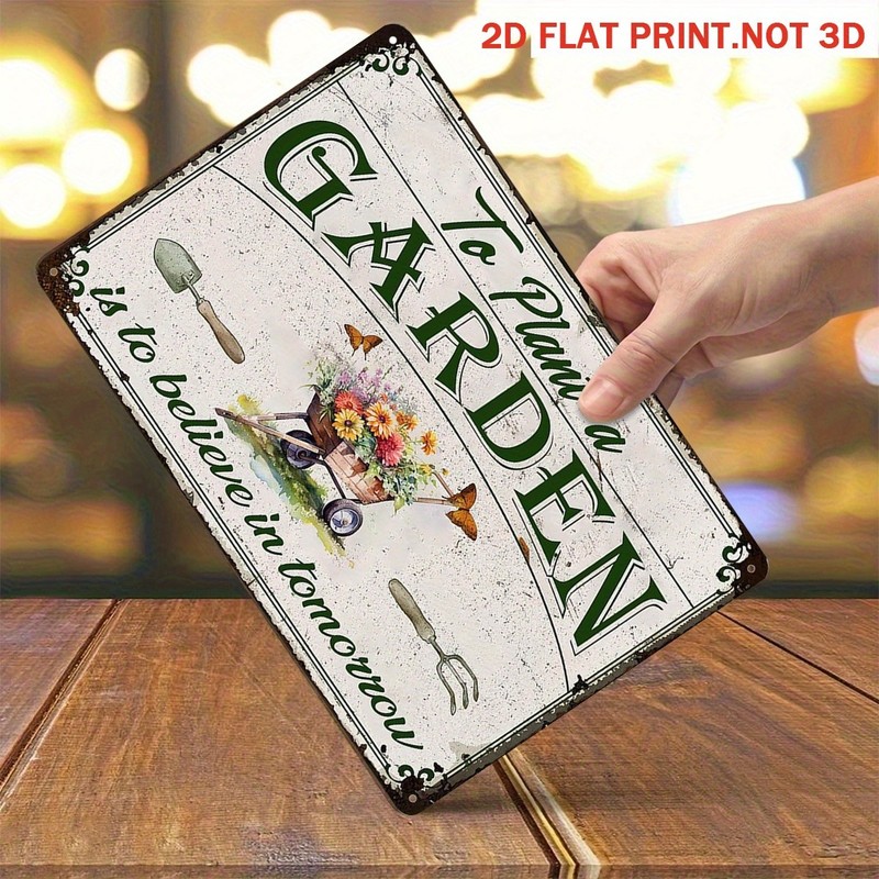 Garden To Plant a Garden is to Believe in Tomorrow Retro Metal Sign Rustic Decor