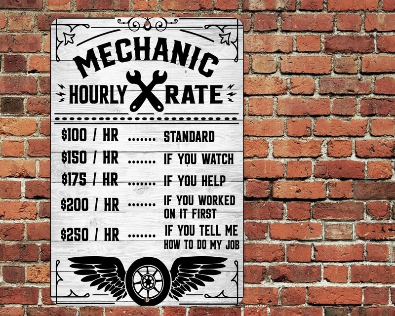 Mechanic Hourly Rate Sign Metal Aluminum 8″x12″ Funny Sarcastic Garage Shop