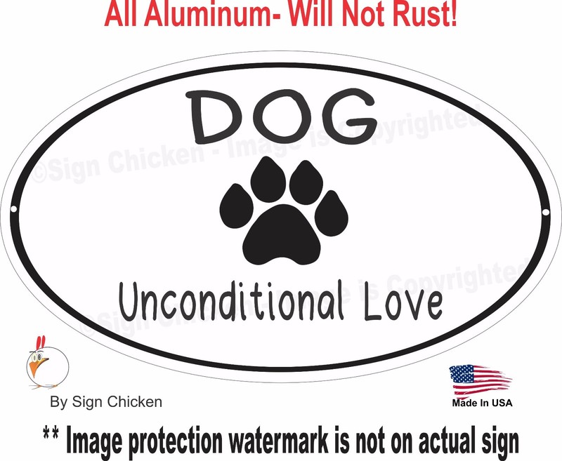 UNCONDITIONAL LOVE… Dog Decor, Pets, Dog, Puppy, Sign, Pet Owner, 7″ X 12″