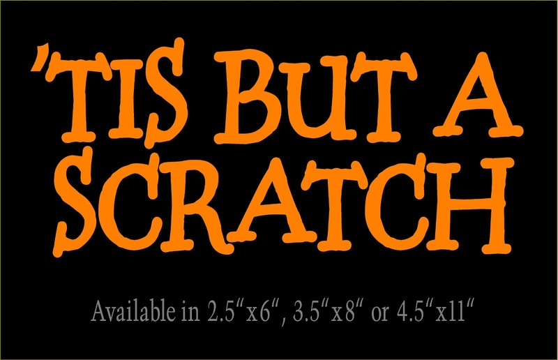 Tis But A Scratch Decal Monty Python Quote car truck window funny vinyl sticker gallery