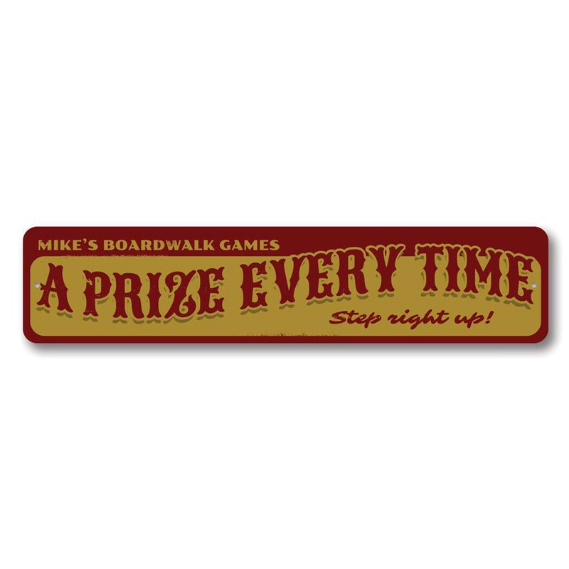 A Prize Every Time Sign, Personalized Step Right Up Boardwalk Metal Decor Sign