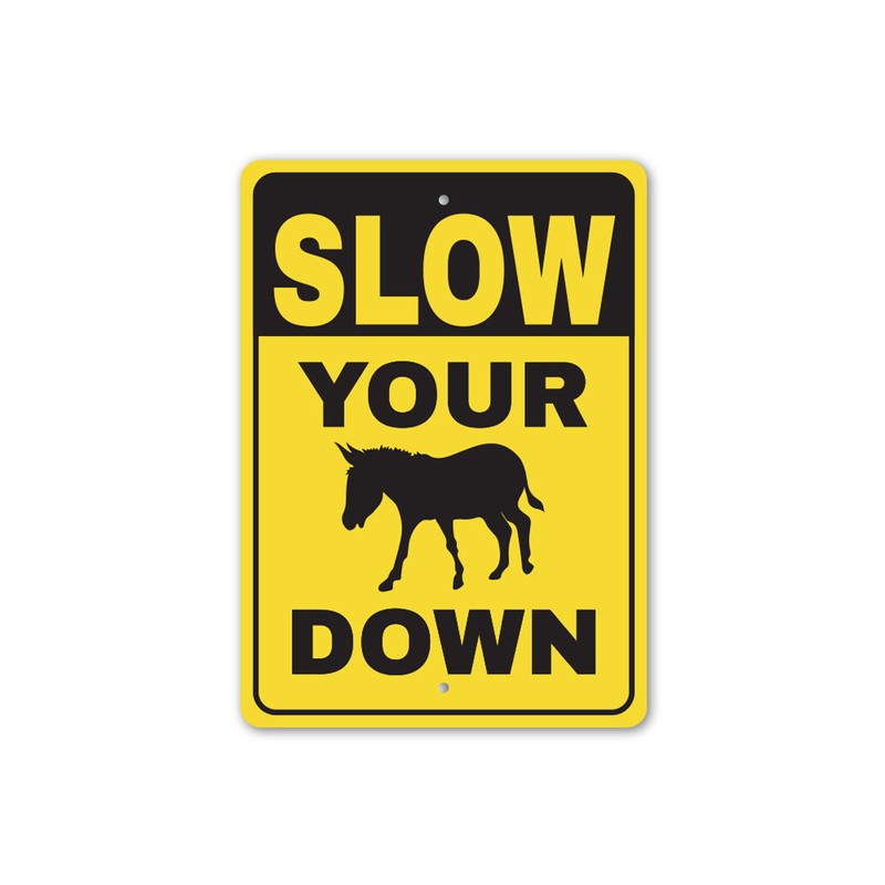 Slow Your Ass Down Metal Sign