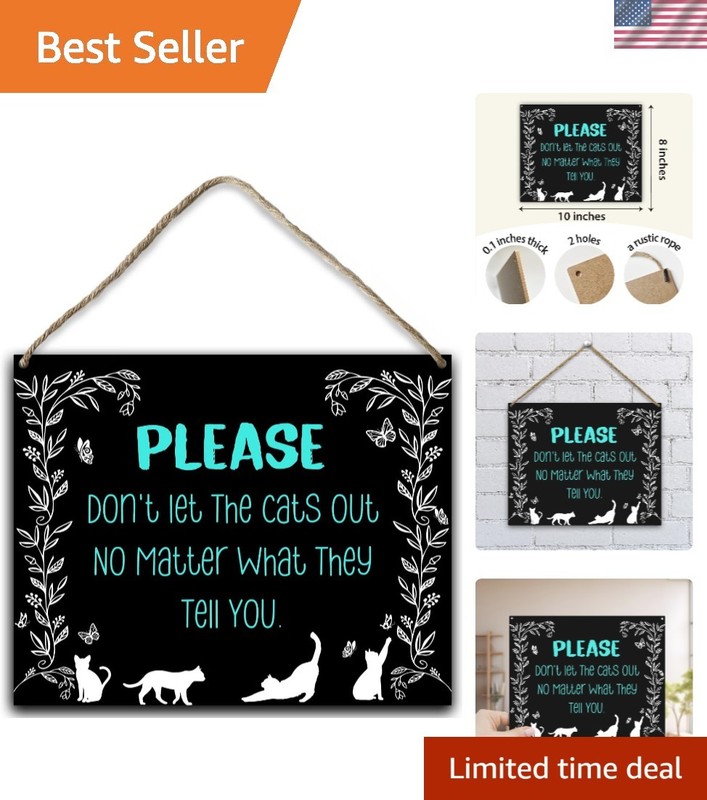 Durable Wooden Sign with Hemp Rope: Please Don’t Let The Cats Out – 10×8″