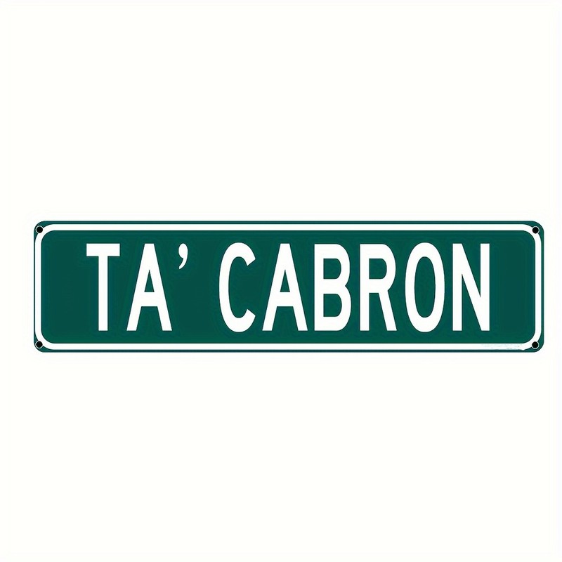 Ta Cabron Street Metal Sign Vintage Mexican Spanish Garage Man Cave Decor