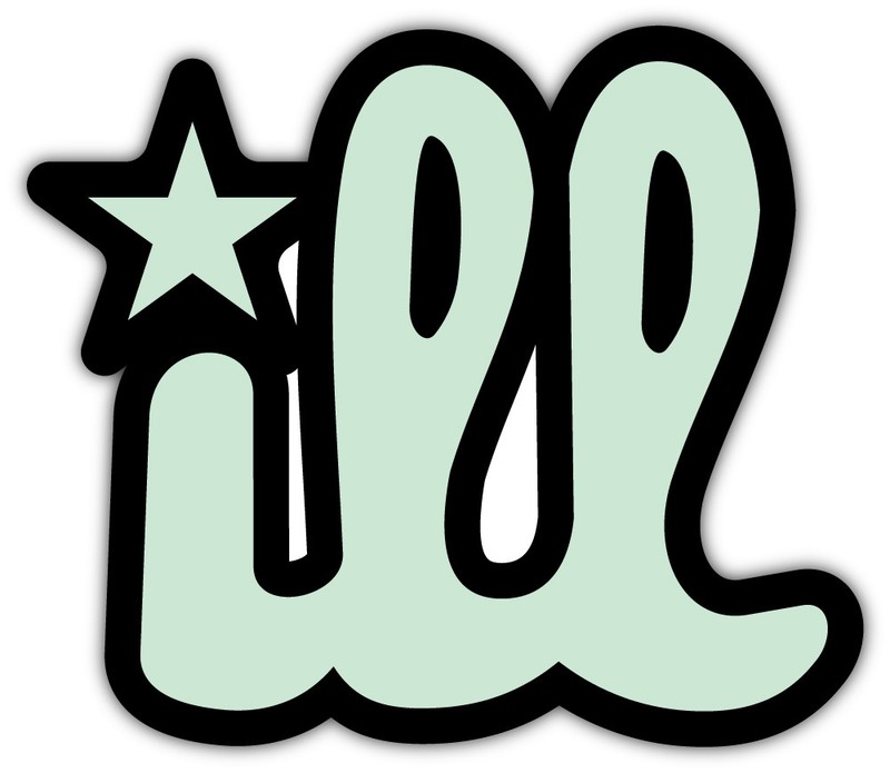 ill Slogan Sticker Car Bumper Decal – 3”, 5” or 6”
