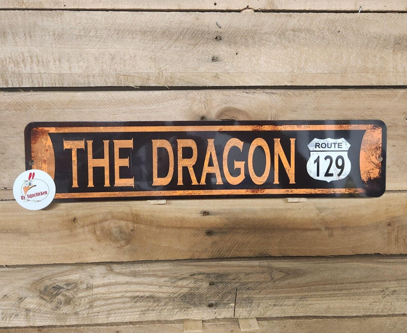 The Dragon RUSTY LOOKING SIGN road sign, garage, route 129, motorcycle