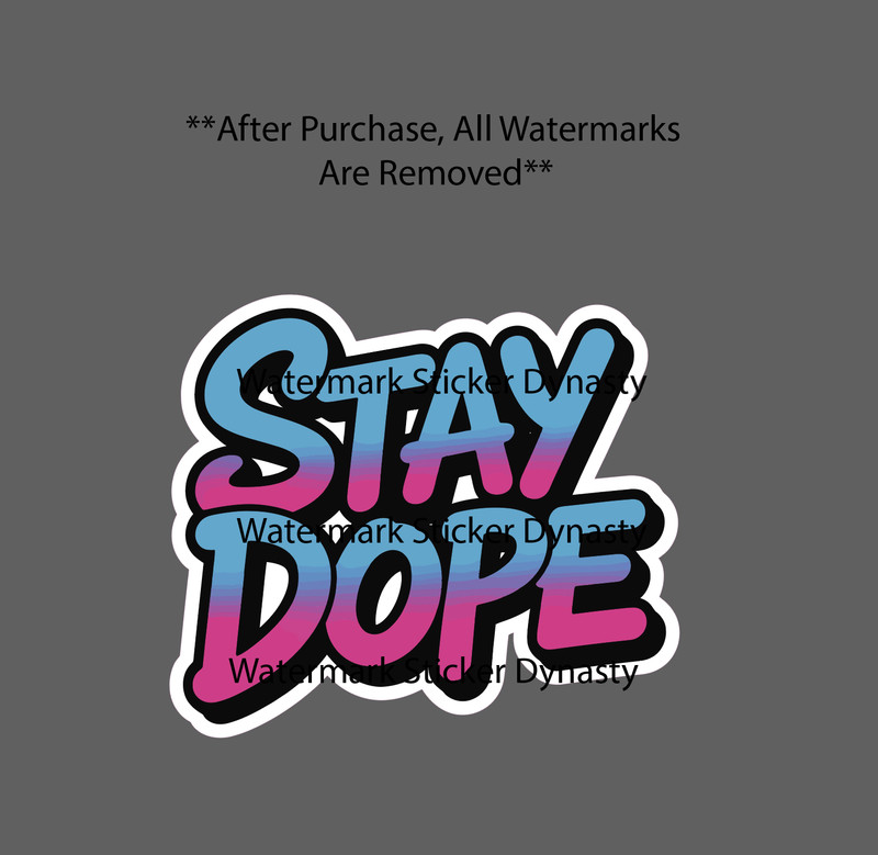 Stay Dope Sticker Waterproof Decal Quote Trippy Abstract Cool Art Gift NEW
