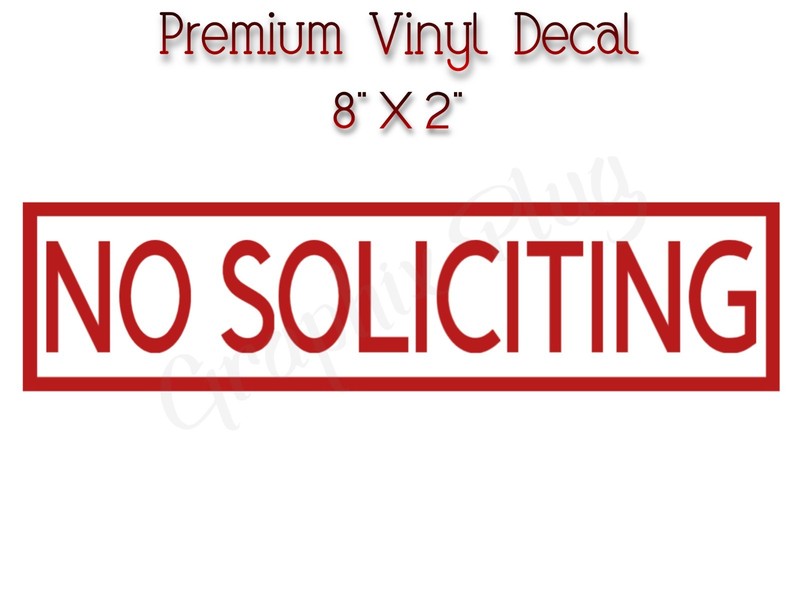 NO SOLICITING Sign Vinyl Decal Sticker- Door Window Wall – Inside or Outside