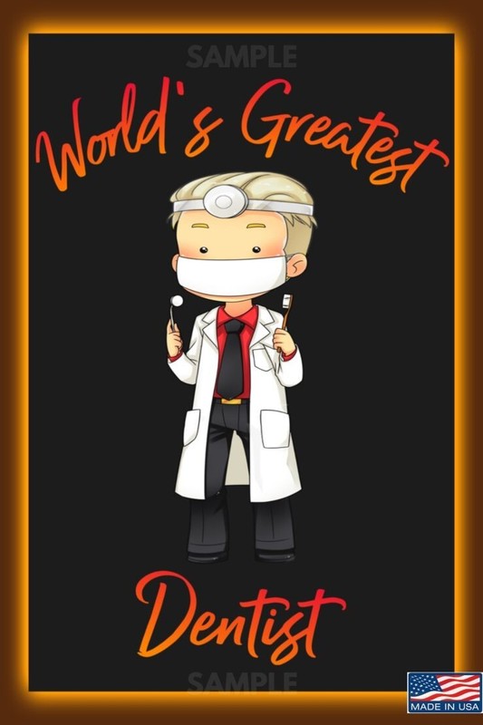 WORLDS GREATEST SIGNS! 8"X12" METAL SIGN! GREAT GIFT FOR YOUR FAVORITE DENTIST!