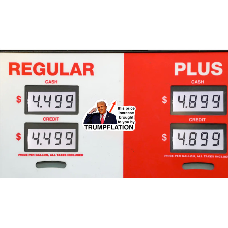 Trumpflation Anti-Trump Stickers Inflation Gas Pump Grocery Price I Did That gallery