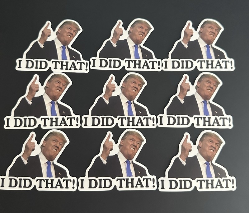 Trump “I DID THAT” Stickers Gas Pump Grocery Store 10 Count
