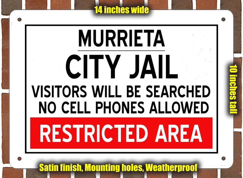 Metal Sign – City Jail of Murrieta Reproduction