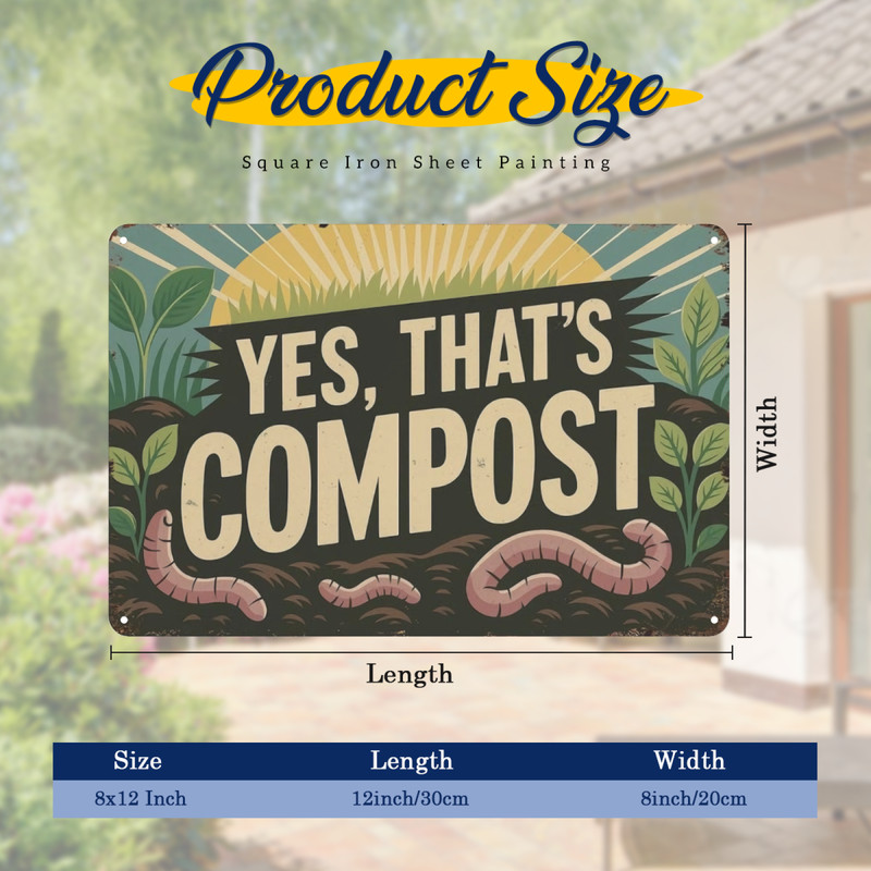 Yes, That's Compost Worm- Accent 8x12 Inch Vintage Metal Signs-for Backyard Pati gallery