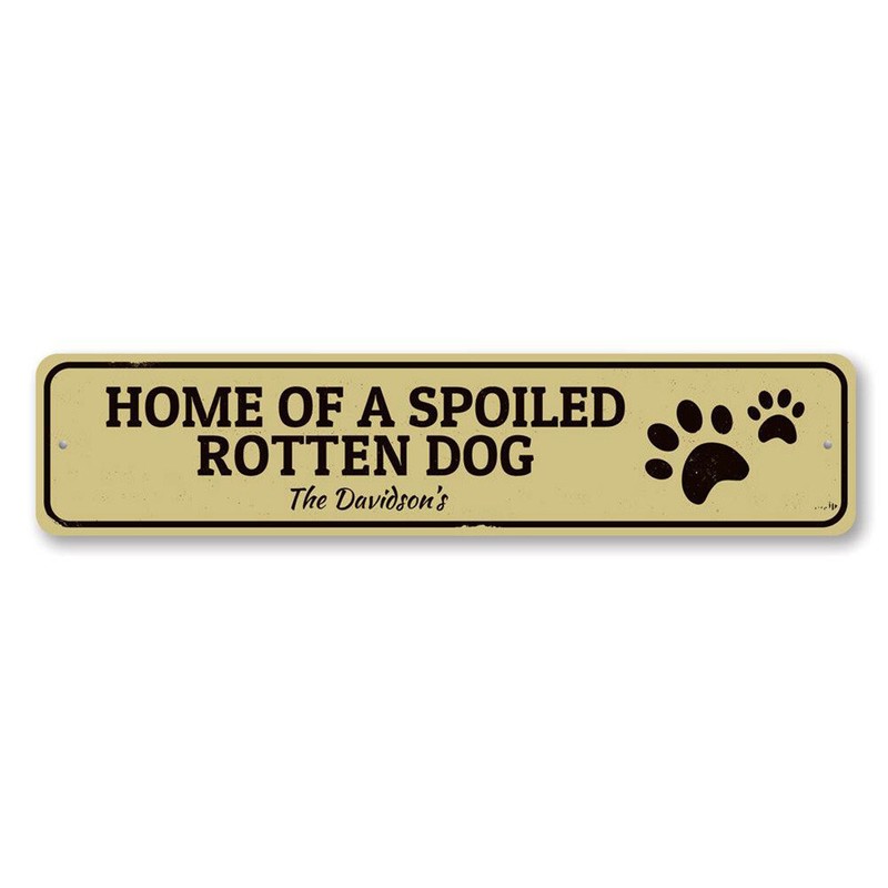 Personalized Home Spoiled Rotten Dog Family Name Paw Print Animal – Aluminum