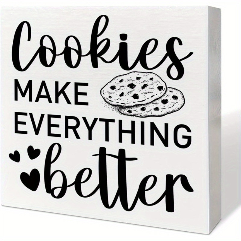 2D 1P Wooden Box Sign “cookies Make Everything Better” Relaxed Time Decor 5×5