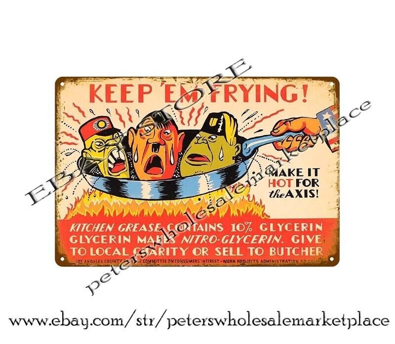 reproductions wholesale WORLD WAR II ANTI-AXIS KEEP EM FRYING metal tin sign