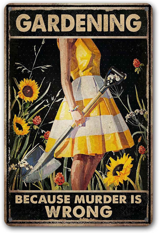 Funny "Gardening Because Murder Is Wrong" Metal Sign: Women's Garden Gift for Ya gallery