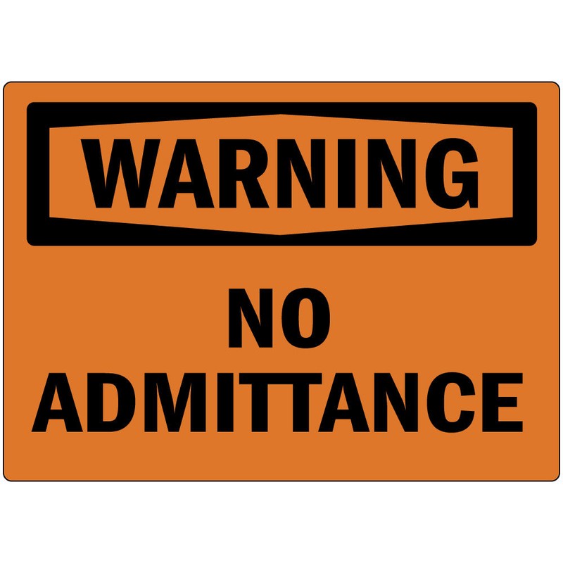 Warning No Admittance Osha Metal Aluminum Sign