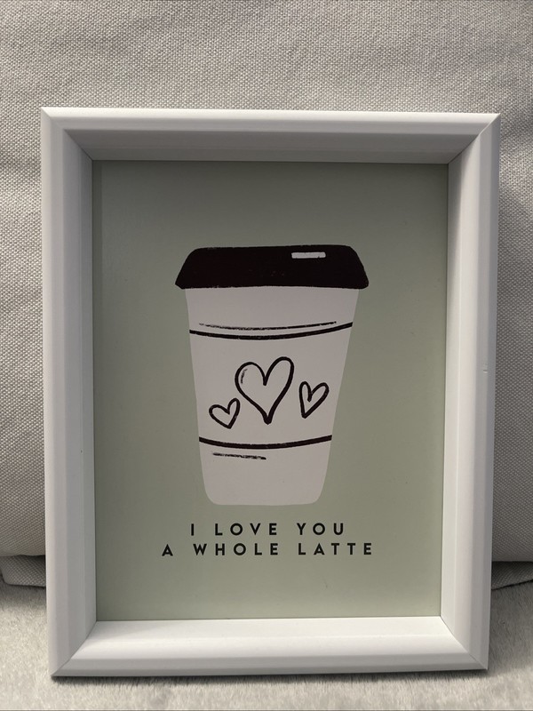 I Love You A Whole Latte 8×10 Picture For Kitchen, Dining Room Or Coffee Bar.