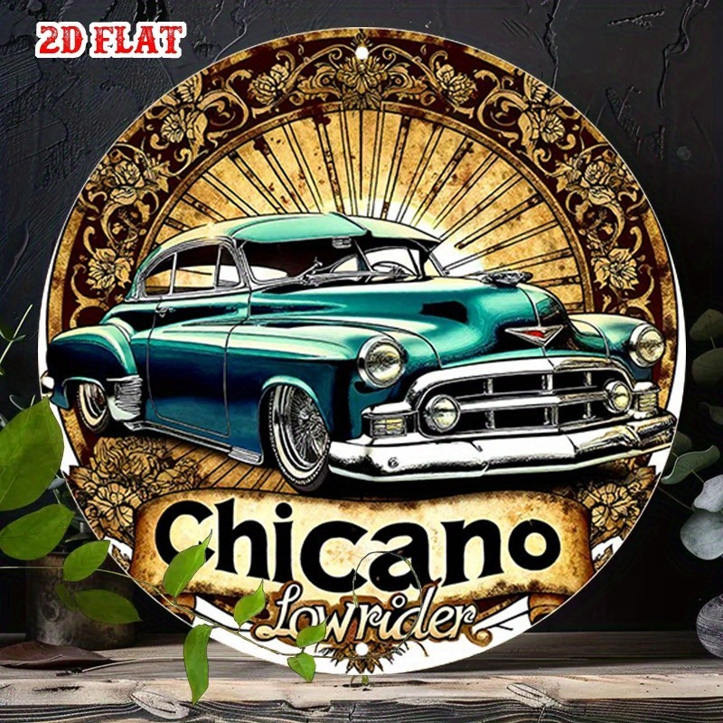 Chicano Car Sign Aluminum 8 Inch Round Vintage Lowrider Funny Decor