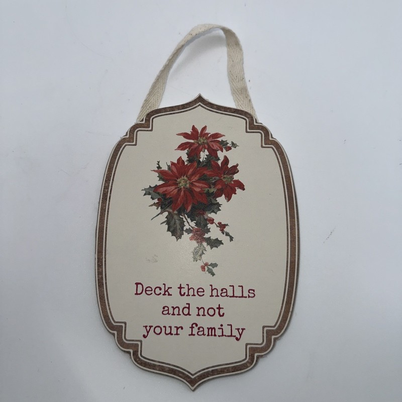 By Kathy Hanging X-Mas Decor “Deck The Halls & Not Your Family” Funny X Mas