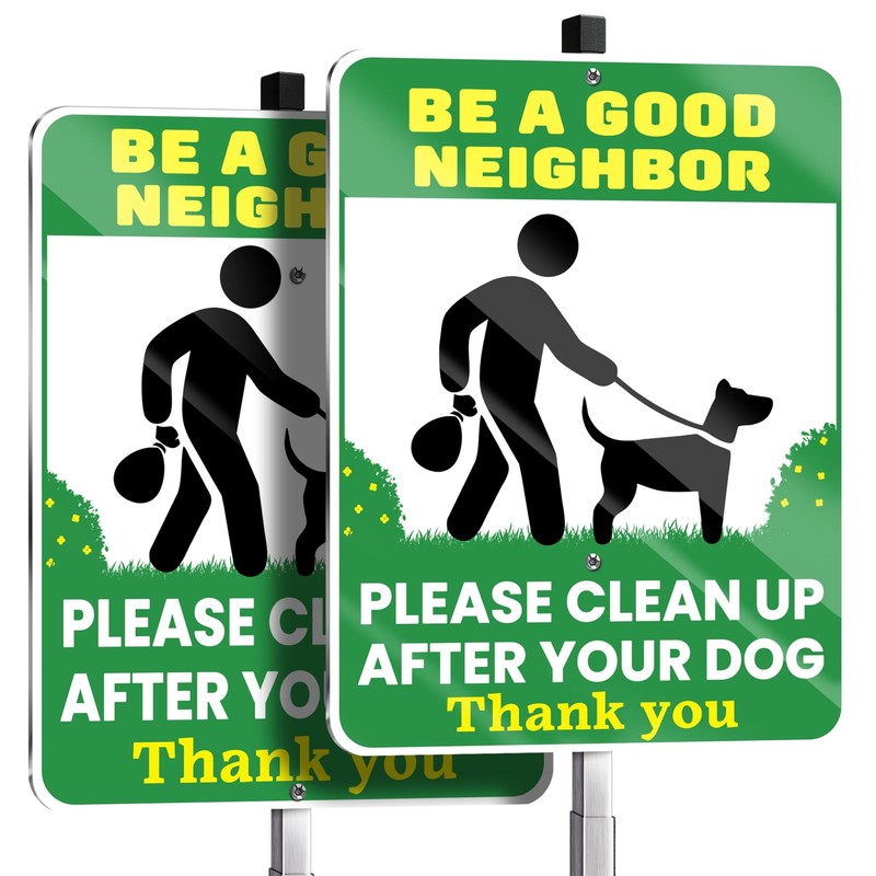Be a Good Neighbor Clean up after Your Dog Signs, 10 X 13 Inch Reflective Alumin