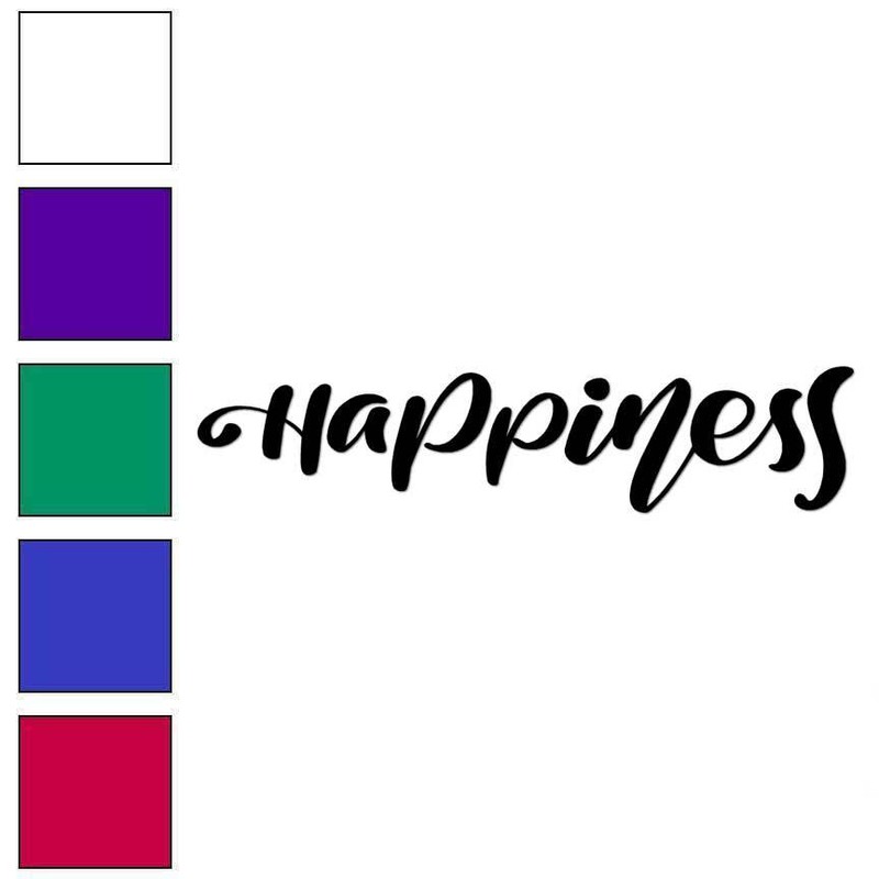 Happiness, Vinyl Decal Sticker, Multiple Colors & Sizes #6264