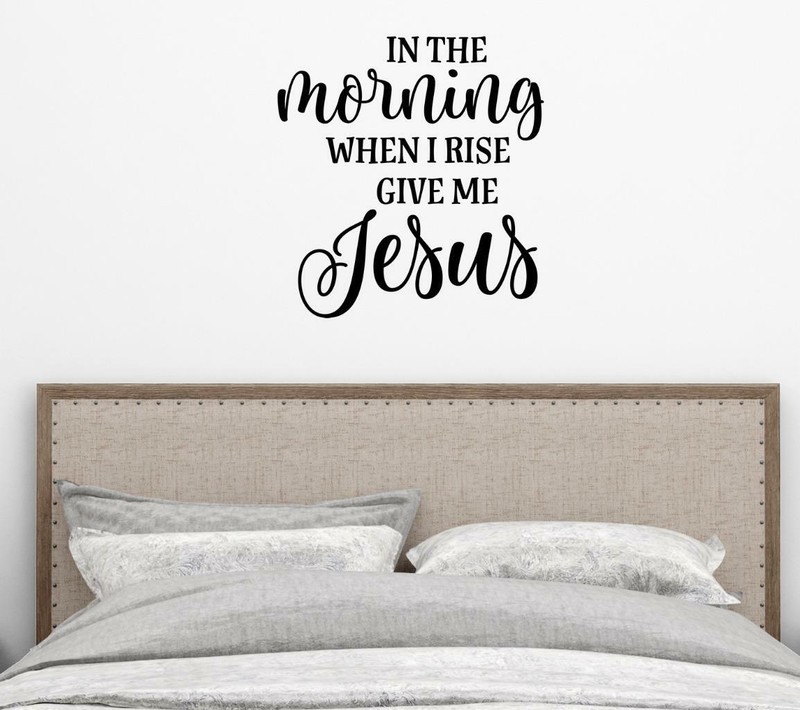 In The Morning When I Rise Give Me Jesus Christian Wall Decal Wall Decor Vinyl