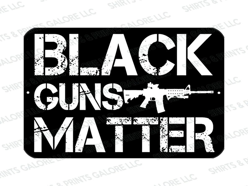 Black Guns Matter Metal 9×12 Sign / 2nd Amendment Pro Gun Rights AR-15 USA