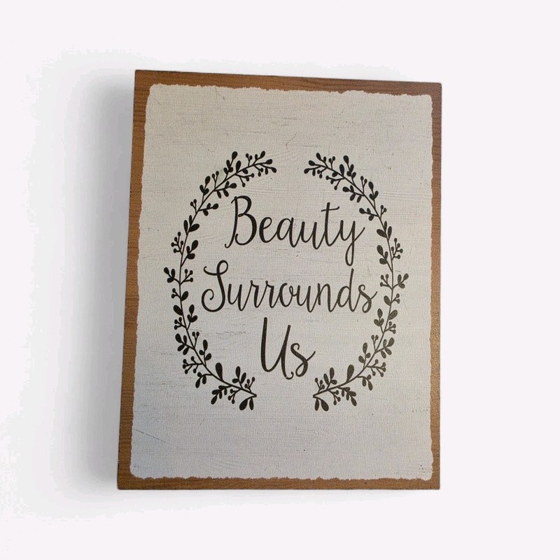 Beauty Surrounds Us Hanging Sign | Rustic | Floral