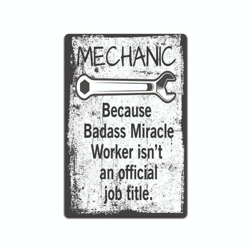 Mechanic Because Badass Miracle Worker Isn’t An Official Job Title Tin Sign
