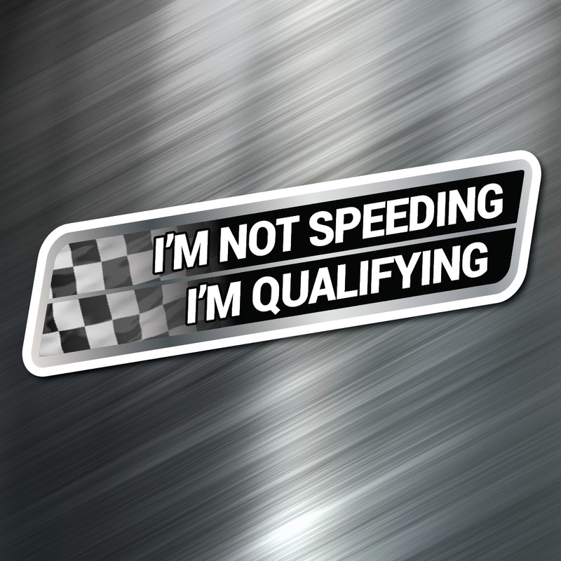 (1) Im not Speeding car Sticker Auto Race Drift JDM Decal Boost Tuner NASCAR NEW