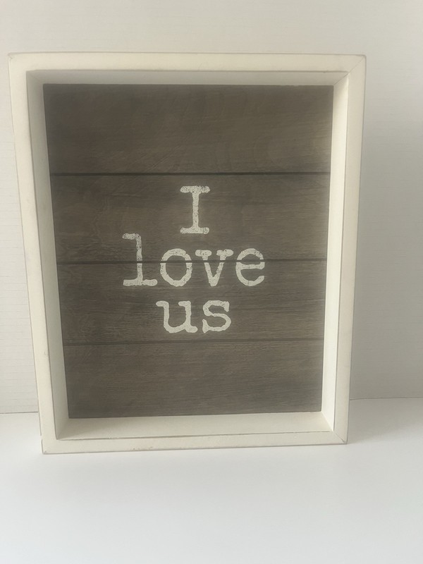 NEW Modern Farmhouse “ I Love Us “ Wooden Decor Rustic Sign Grey 12×10