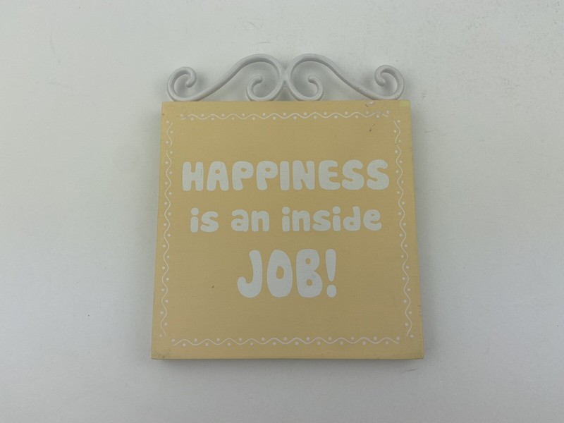 Bouquet & Co Happiness Is An Inside Job Plaque Wall Hanging