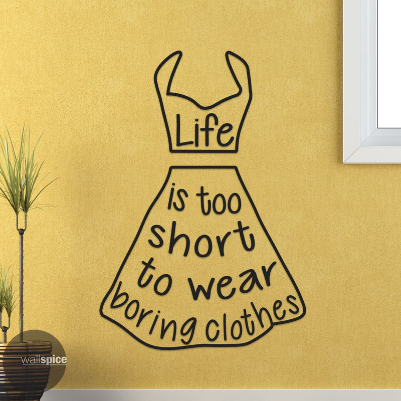 Life Is Too Short To Wear Boring Clothes Apron Vinyl Wall Decal Sticker